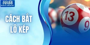 Cách Bắt Lô Kép Miền Bắc Bất Bại Được Cao Thủ Áp Dụng 2026