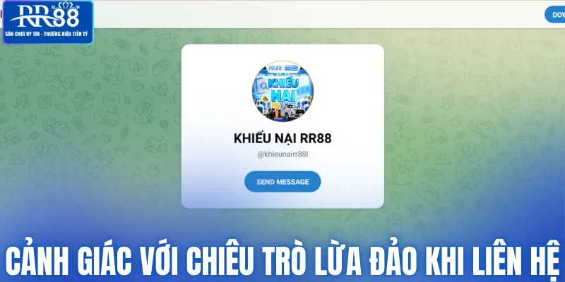 Cảnh giác với chiêu trò lừa đảo khi liên hệ RR88