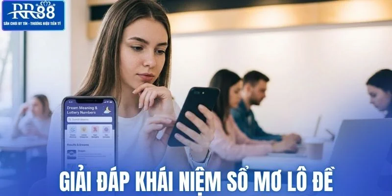 Giải đáp khái niệm sổ mơ lô đề