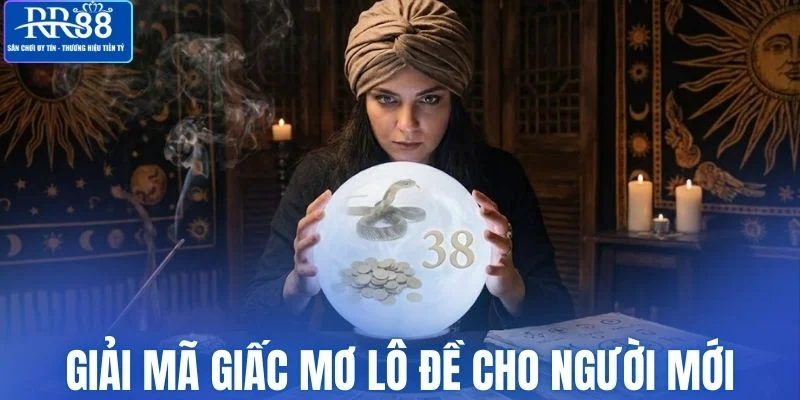 Giải mã giấc mơ lô đề từ A đến Z cho người mới 