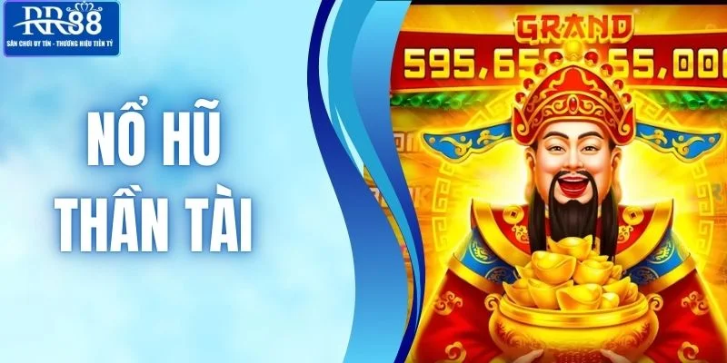 Kinh Nghiệm Chơi Nổ Hũ Thần Tài Bất Bại Từ Chuyên Gia RR88