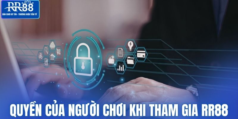 Quyền của người chơi khi tham gia RR88