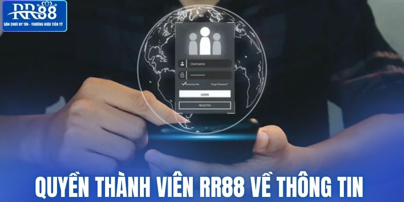 Quyền thành viên RR88 thông tin cá nhân