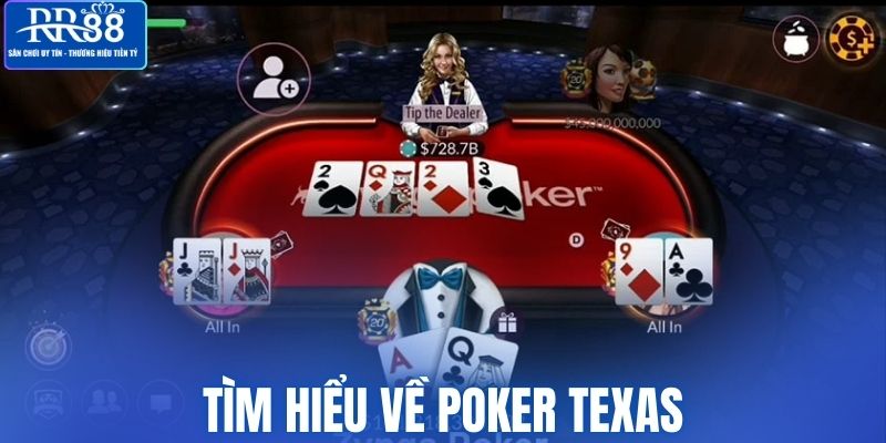 Tìm hiểu về poker Texas