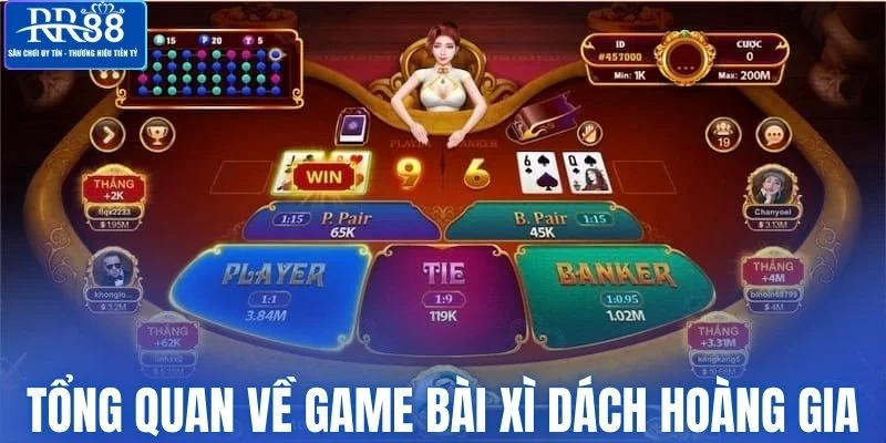 Tổng quan về game bài xì dách hoàng gia