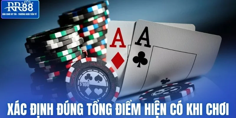 Xác định đúng tổng điểm hiện có khi chơi